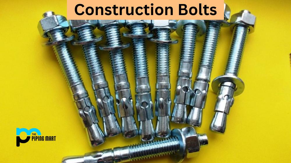 Construction Bolt